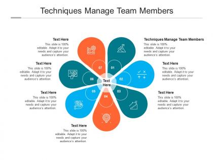 Techniques manage team members ppt powerpoint presentation show backgrounds cpb