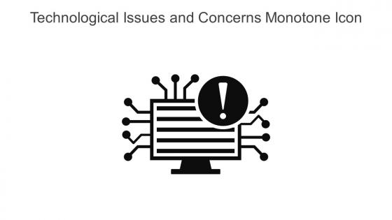 Technological Issues And Concerns Monotone Icon In Powerpoint Pptx Png And Editable Eps Format