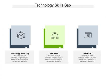 Technology skills gap ppt powerpoint presentation infographic template structure cpb