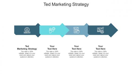 Ted marketing strategy ppt powerpoint presentation show design inspiration cpb