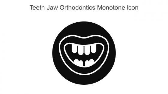 Teeth Jaw Orthodontics Monotone Icon In Powerpoint Pptx Png And Editable Eps Format