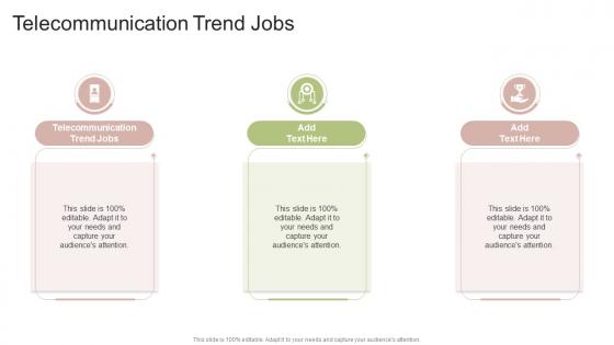 Telecommunication Trend Jobs In Powerpoint And Google Slides Cpb