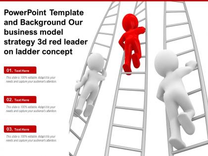 Template and background our business model strategy 3d red leader on ladder concept