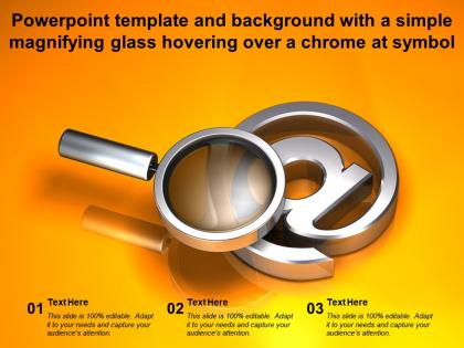 Template and background with a simple magnifying glass hovering over a chrome at symbol