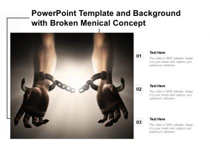 Template and background with broken menical concept ppt powerpoint