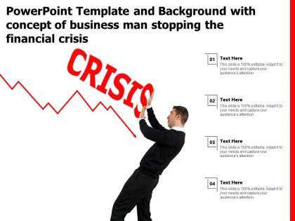 Template and background with concept of business man stopping the financial crisis