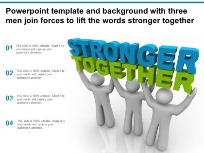 Template and background with three men join forces to lift the words stronger together