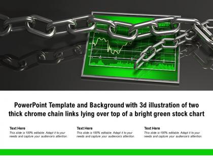 Template with 3d illustration of two thick chrome chain links lying over top of a bright green stock chart