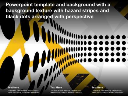 Template with a background texture with hazard stripes black dots arranged with perspective