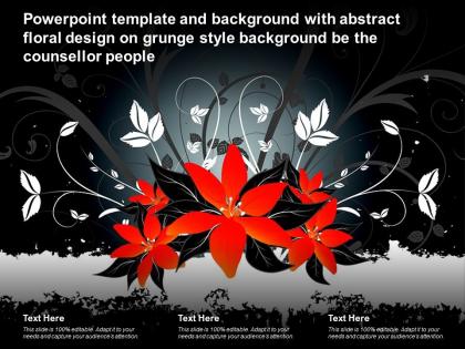 Template with abstract floral design on grunge style background be the counsellor people