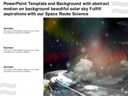 Template with abstract motion on beautiful solar sky fulfill aspirations with our space route science