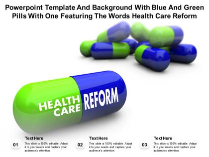 Template with blue and green pills with one featuring the words health care reform
