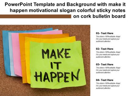 Template with make it happen motivational slogan colorful sticky notes on cork bulletin board