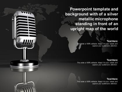 Template with of a silver metallic microphone standing in front of an upright map of world