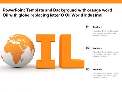 Template with orange word oil with globe replacing letter o oil world industrial