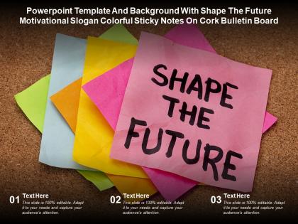 Template with shape the future motivational slogan colorful sticky notes on cork bulletin board