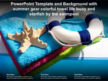 Template with summer gear colorful towel life buoy and starfish by the swim pool