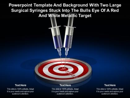 Template with two large surgical syringes stuck into the bulls eye of a red white metallic target