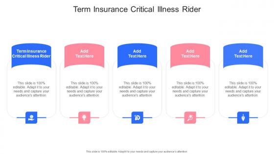 Term Insurance Critical Illness Rider In Powerpoint And Google Slides Cpb