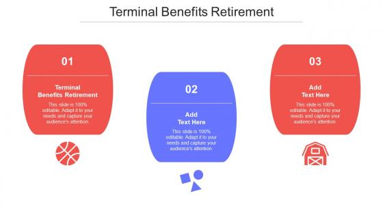 Terminal Benefits Retirement Ppt Powerpoint Presentation Infographics Master Slide Cpb