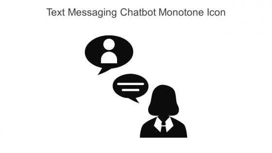 Text Messaging Chatbot Monotone Icon In Powerpoint Pptx Png And Editable Eps Format