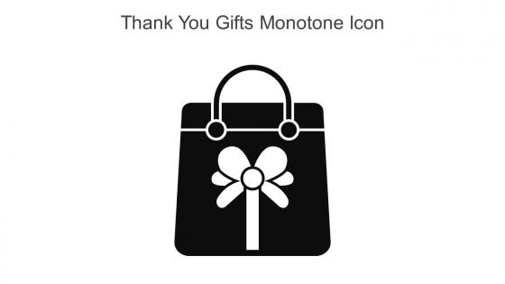 Thank You Gifts Monotone Icon In Powerpoint Pptx Png And Editable Eps Format
