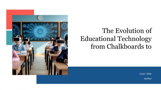 The Evolution Of Educational Technology From Chalkboards To PPT Sample AT