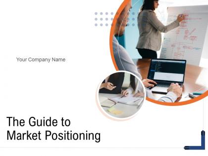 The guide to market positioning powerpoint presentation slides