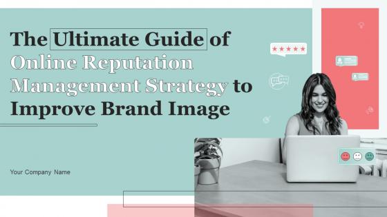 The Ultimate Guide Of Online Reputation Management Strategy To Improve Brand Image Strategy CD