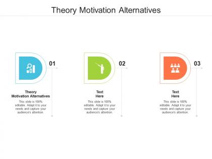 Theory motivation alternatives ppt powerpoint presentation infographics format ideas cpb