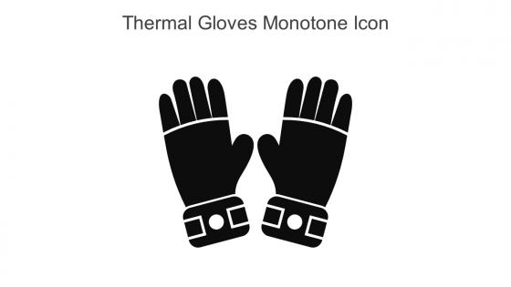 Thermal Gloves Monotone Icon In Powerpoint Pptx Png And Editable Eps Format
