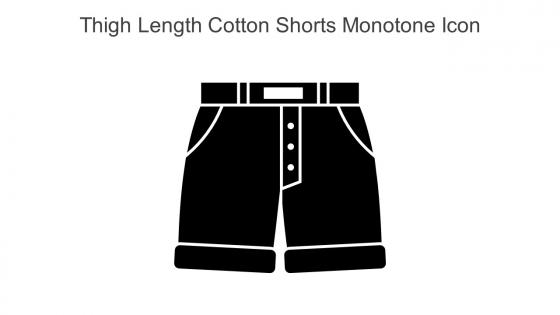 Thigh Length Cotton Shorts Monotone Icon In Powerpoint Pptx Png And Editable Eps Format