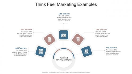 Think Feel Marketing Examples In Powerpoint And Google Slides Cpb