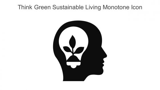 Think Green Sustainable Living Monotone Icon In Powerpoint Pptx Png And Editable Eps Format