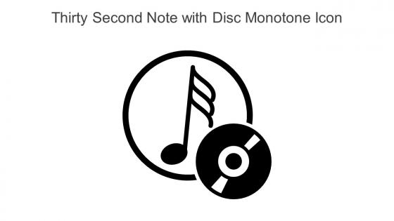 Thirty Second Note With Disc Monotone Icon In Powerpoint Pptx Png And Editable Eps Format