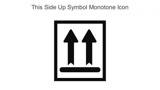 This Side Up Symbol Monotone Icon In Powerpoint Pptx Png And Editable Eps Format