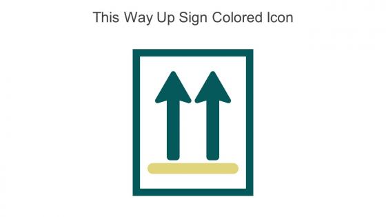 This Way Up Sign Colored Icon In Powerpoint Pptx Png And Editable Eps Format