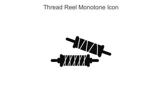 Thread Reel Monotone Icon In Powerpoint Pptx Png And Editable Eps Format
