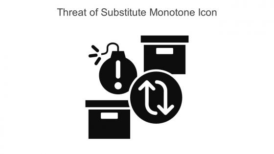 Threat Of Substitute Monotone Icon In Powerpoint Pptx Png And Editable Eps Format