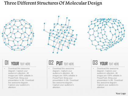 Three different structures of molecular design ppt slides