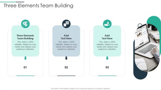 Three Elements Team Building In Powerpoint And Google Slides Cpb