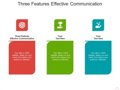 Three features effective communication ppt powerpoint presentation styles show cpb