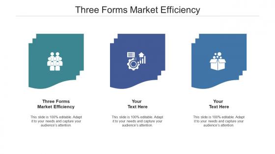 Three forms market efficiency ppt powerpoint presentation professional vector cpb