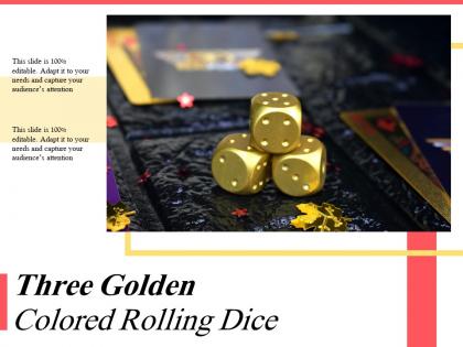 Three golden colored rolling dice