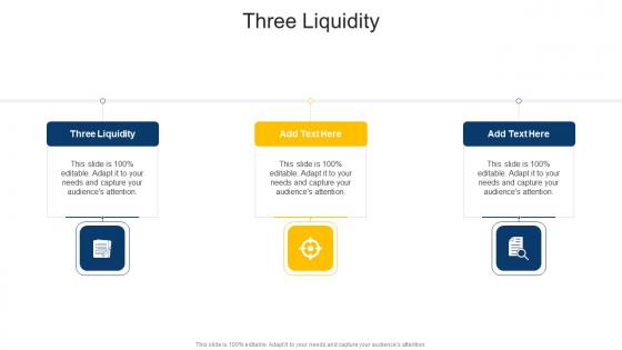 Three Liquidity In Powerpoint And Google Slides Cpb