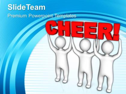 Three men lifting the word cheer powerpoint templates ppt themes and graphics 0113