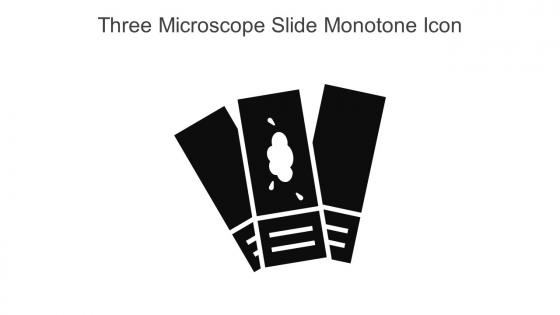 Three Microscope Slide Monotone Icon In Powerpoint Pptx Png And Editable Eps Format