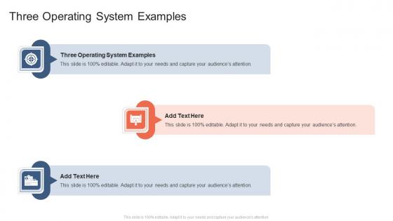 Three Operating System Examples In Powerpoint And Google Slides Cpb