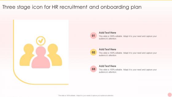 Three Stage Icon For HR Recruitment And Onboarding Plan