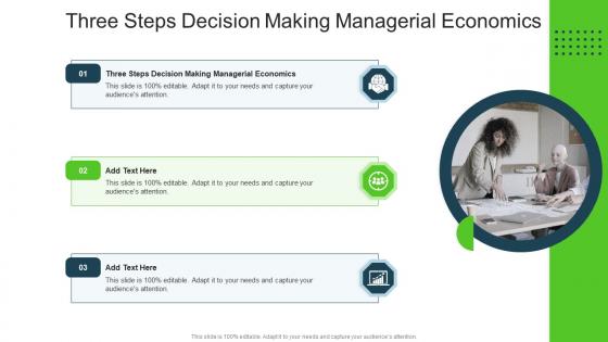 Three Steps Decision Making Managerial Economics In Powerpoint And Google Slides Cpb